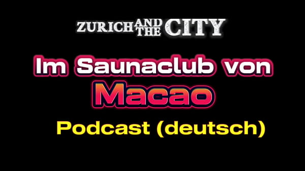 Di Dalam Saunaclub Di Macao (china) – Podcast Dewasa Dengan Bahasa Jerman Yang Menggoda