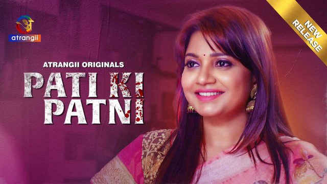 Pati Ki Patni 2024: Bini Orang Lain Dikocok Habis Sampai Teler, Film Pendek Xxx Atrangii Originals Hindi